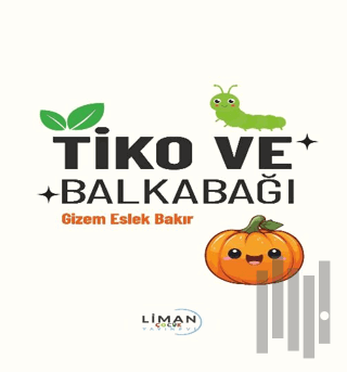 Tiko ve Balkabağı | Kitap Ambarı