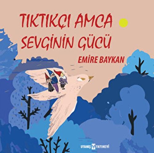 Tıktıkçı Amca Sevginin Gücü | Kitap Ambarı