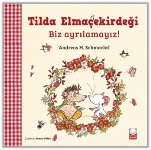 Tilda Elmaçekirdeği Biz Ayrılamayız! | Kitap Ambarı