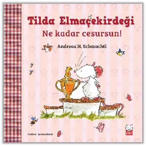 Tilda Elmaçekirdeği - Ne Kadar Cesursun! | Kitap Ambarı