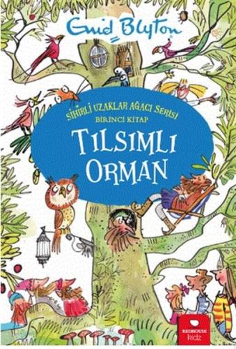 Tılsımlı Orman - Sihirli Uzaklar Ağacı Serisi | Kitap Ambarı