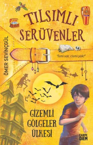 Gizemli Gölgeler Ülkesi - Tılsımlı Serüvenler | Kitap Ambarı