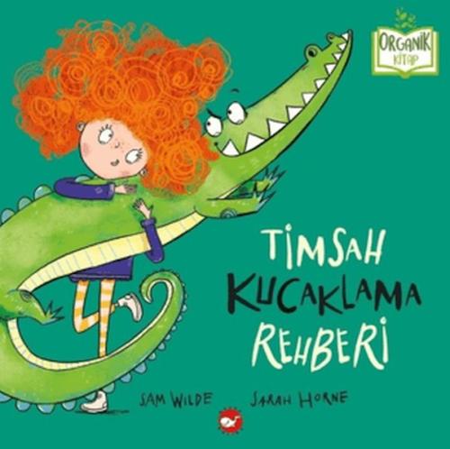 Timsah Kucaklama Rehberi | Kitap Ambarı