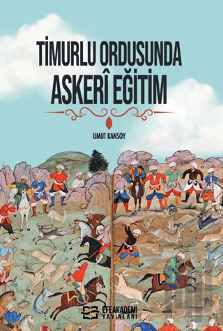 Timurlu Ordusunda Askeri Eğitim | Kitap Ambarı