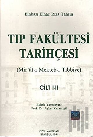 Tıp Fakültesi Tarihçesi Cilt: 1-2 | Kitap Ambarı