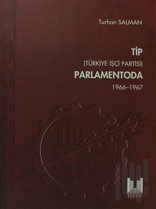 TİP (Türkiye İşçi Partisi) Parlamentoda 2. Cilt | Kitap Ambarı