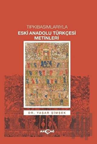 Tıpkıbasımlarıyla Eski Anadolu Türkçesi Metinleri | Kitap Ambarı