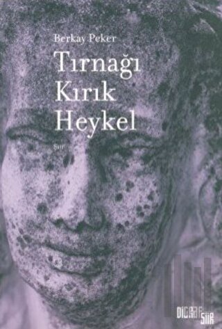 Tırnağı Kırık Heykel | Kitap Ambarı