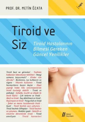 Tiroid ve Siz Troid Hastalarının Bilmesi Gereken Güncel Yenilikler | K