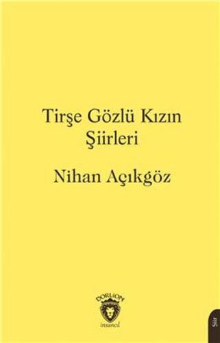 Tirşe Gözlü Kızın Şiirleri | Kitap Ambarı