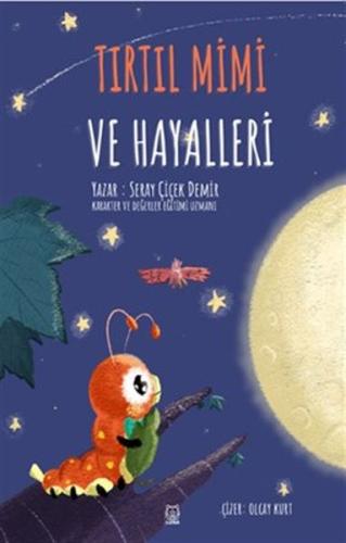 Tırtıl Mimi ve Hayalleri | Kitap Ambarı