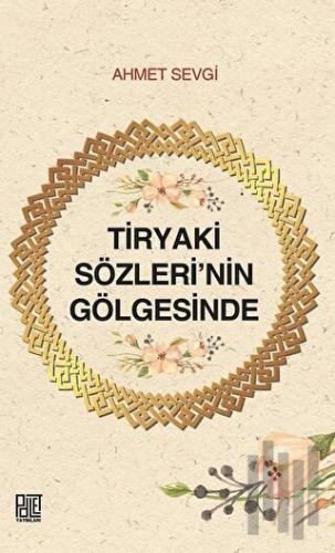 Tiryaki Sözleri’nin Gölgesinde | Kitap Ambarı