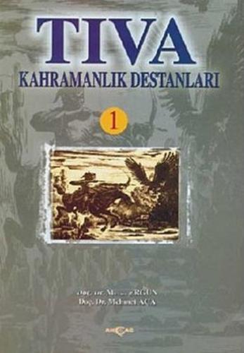 Tıva Kahramanlık Destanları 1 | Kitap Ambarı