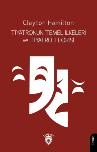 Tiyatronun Temel İlkeleri ve Tiyatro Teorisi | Kitap Ambarı