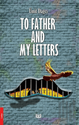 To Father And My Letters | Kitap Ambarı