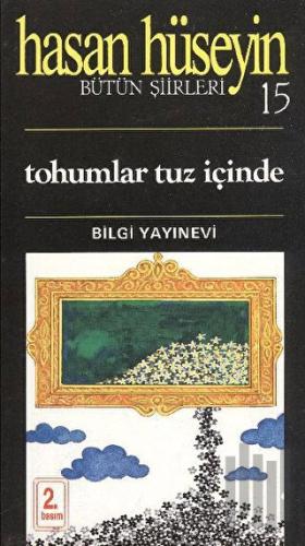 Tohumlar Tuz İçinde Bütün Şiirleri 15 | Kitap Ambarı