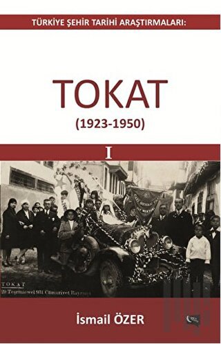 Tokat 1923-1950 | Kitap Ambarı