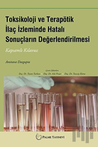 Toksikoloji ve Terapötik İlaç İzleminde Hatalı Sonuçların Değerlendiri