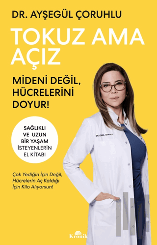 Tokuz Ama Açız Mideni Değil, Hücrelerini Doyur! | Kitap Ambarı