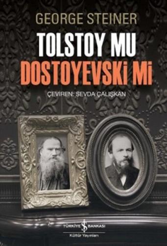 Tolstoy Mu Dostoyevski Mi | Kitap Ambarı