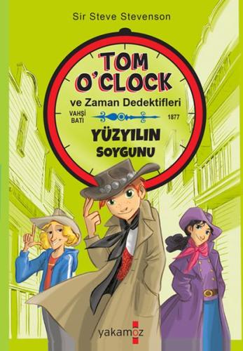 Tom O’Clok Yüzyılın Soygunu | Kitap Ambarı