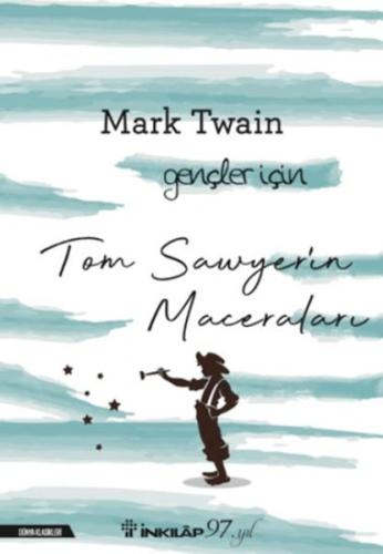 Tom Sawyerin Maceraları - Gençler İçin (Yeni Kapak) | Kitap Ambarı