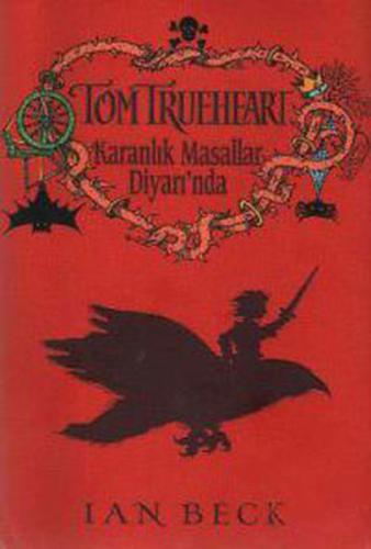 Tom Trueheart - Karanlık Masallar Diyarında | Kitap Ambarı