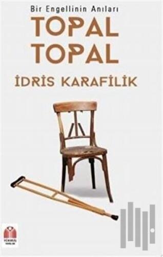 Topal Topal - Bir Engellinin Anıları | Kitap Ambarı