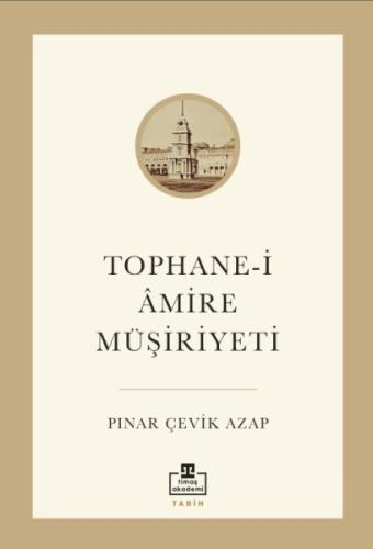 Tophane-i Amire Müşiriyeti | Kitap Ambarı