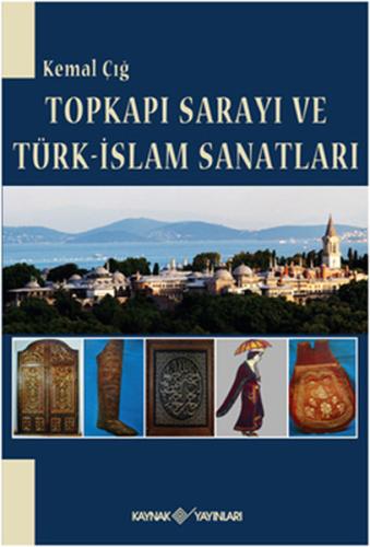 Topkapı Sarayı ve Türk-İslam Sanatları | Kitap Ambarı