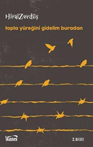 Topla Yüreğini Gidelim Buradan | Kitap Ambarı