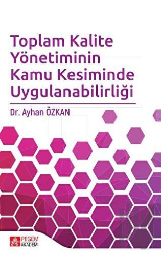 Toplam Kalite Yönetiminin Kamu Kesiminde Uygulanabilirliği | Kitap Amb