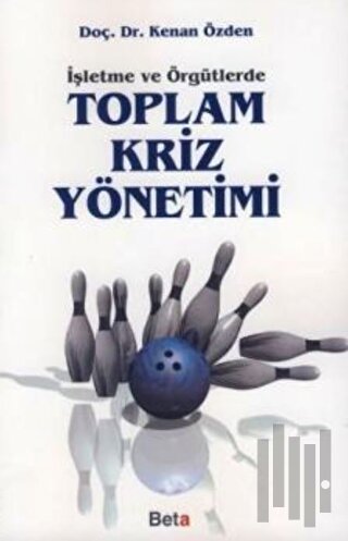 Toplam Kriz Yönetimi | Kitap Ambarı