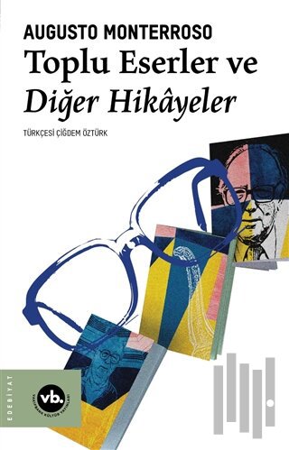 Toplu Eserler ve Diğer Hikayeler | Kitap Ambarı