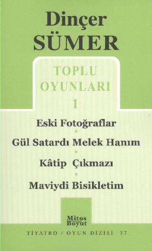 Toplu Oyunları-1 Eski Fotoğraflar / Gül Satardı Melek / Hanım / Katip 