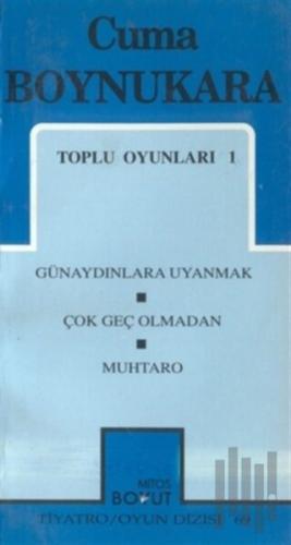 Toplu Oyunları 1 Günaydınlara Uyanmak / Çok Geç Olmadan / Muhtaro | Ki