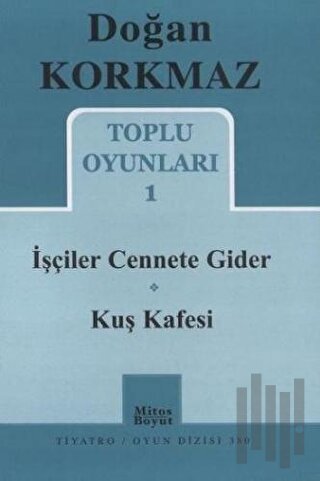 Toplu Oyunları 1 - İşçiler Cennete Gider - Kuş Kafesi | Kitap Ambarı