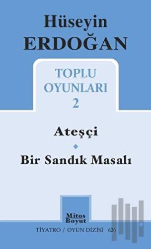 Toplu Oyunları 2 / Ateşçi - Bir Sandık Masalı | Kitap Ambarı