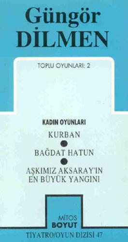 Toplu Oyunları 2 - (Kadın Oyunları Kurban - Bağdat Hatun - Aşkımız Aks