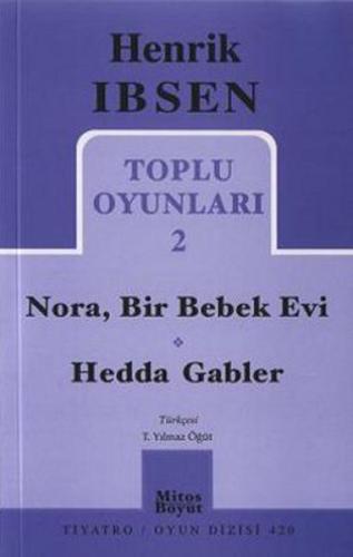 Toplu Oyunları 2: Nora, Bir Bebek Evi - Hedda Gabler | Kitap Ambarı