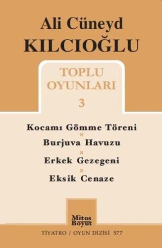 Ali Cüneyd Kılcıoğlu Toplu Oyunları 3 | Kitap Ambarı