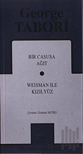 Toplu Oyunları Bir Casusa Ağıt / Weisman ile Kızılyüz | Kitap Ambarı