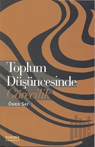 Toplum Düşüncesinde Görecilik | Kitap Ambarı