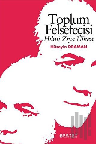 Toplum Felsefecisi Hilmi Ziya Ülken | Kitap Ambarı