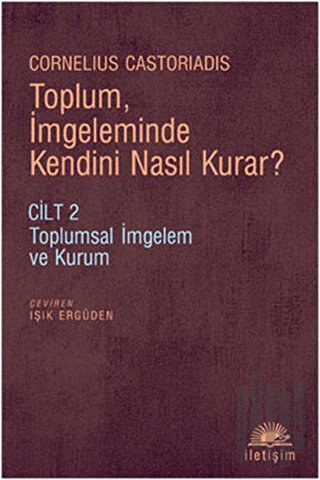 Toplum, İmgeleminde Kendini Nasıl Kurar? | Kitap Ambarı