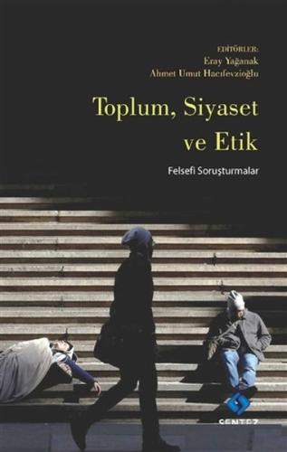 Toplum Siyaset ve Etik | Kitap Ambarı