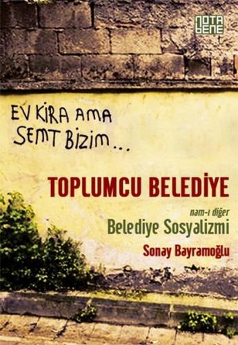 Toplumcu Belediye : Namı-ı Diğer Belediye Sosyalizmi | Kitap Ambarı