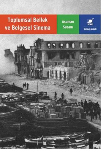 Toplumsal Bellek ve Belgesel Sinema | Kitap Ambarı