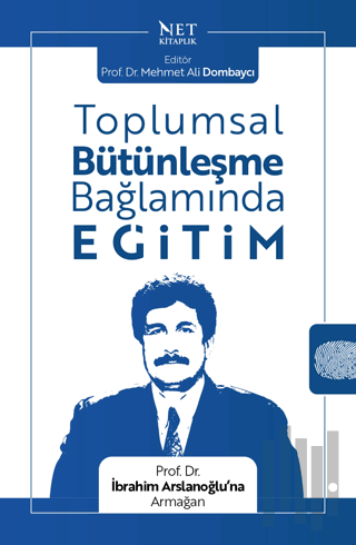 Toplumsal Bütünleşme Bağlamında Eğitim - Prof. Dr. İbrahim Arsla