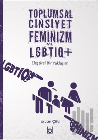 Toplumsal Cinsiyet Feminizm ve LGBTIQ+ | Kitap Ambarı